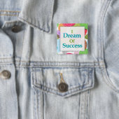 Badge Carré 5 Cm Je rêve du succès (En situation)