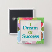 Badge Carré 5 Cm Je rêve du succès (Devant & derrière)
