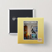 Badge Carré 5 Cm Je sens le danger (Devant & derrière)