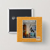 Badge Carré 5 Cm Je sens le danger (Devant & derrière)