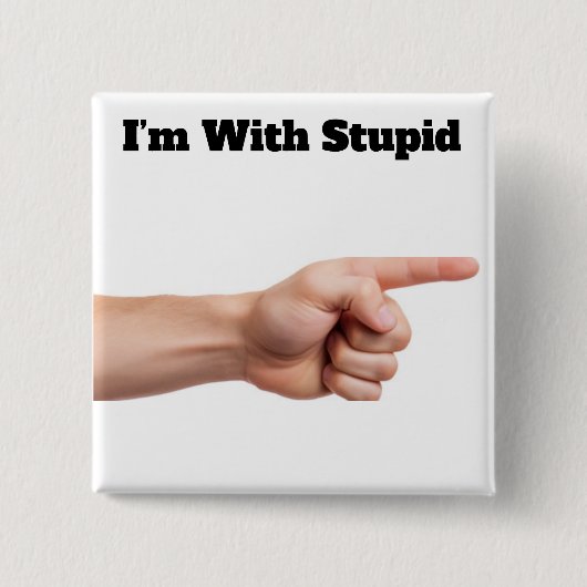 Badge Carré 5 Cm Je suis avec Stupid Button (Devant)