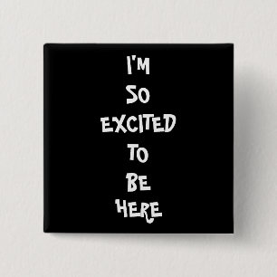 Badge Carré 5 Cm Je suis si Excited