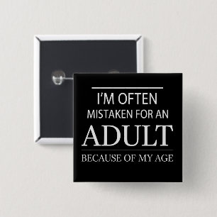 Badge Carré 5 Cm Je Suis Souvent Pris Pour Un Adulte En Raison De M