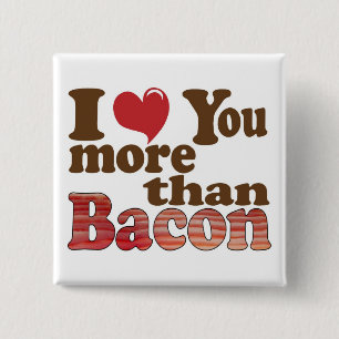 Badge Carré 5 Cm Je T'Aime Plus Que Bacon