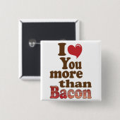 Badge Carré 5 Cm Je t'aime plus que le bacon (Devant & derrière)