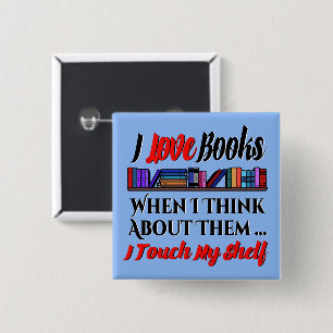 Badge Carré 5 Cm Je Touche Mon Étagère Livre Humour Lover
