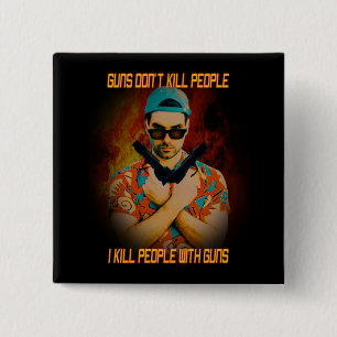 Badge Carré 5 Cm Je tue des gens