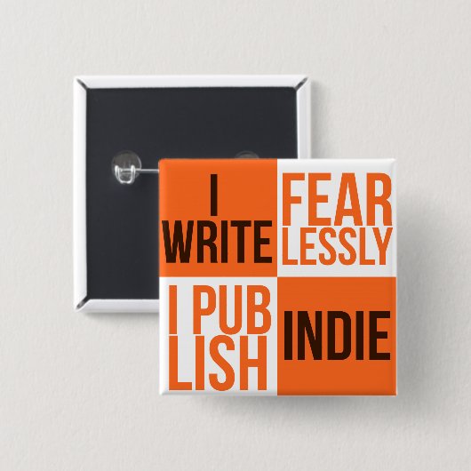 BADGE CARRÉ 5 CM J'ÉCRIS COURAGEUSEMENT, J'ÉDITE INDÉPENDANT (LE (Devant & derrière)