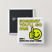 Badge Carré 5 Cm J'espère que vous irez bouton drôle lointain de (Devant & derrière)