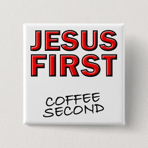 Badge Carré 5 Cm Jésus chrétien d'abord, café ensuite