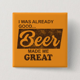 Badge Carré 5 Cm J'Étais Déjà Bonne Bière M'A Rendu Grand