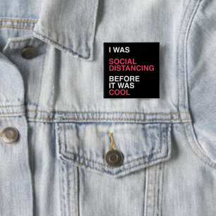 Badge Carré 5 Cm J'étais la dérangeante sociale avant d'être Cool