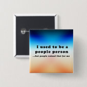 Badge Carré 5 Cm J'étais une personne du peuple... (Devant & derrière)