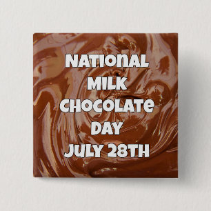 Badge Carré 5 Cm July 28 is Milk Chocolate Day Fun Holidays Button