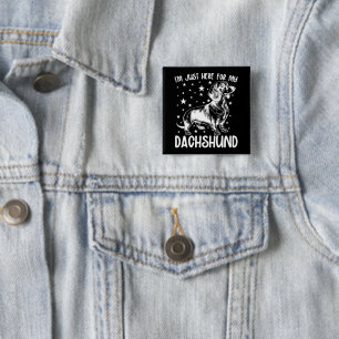 Badge Carré 5 Cm Juste Ici Pour Mon Cool Amoureux des chiens Dachsh