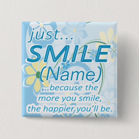 Badge Carré 5 Cm Juste le sourire ajoutent un nom (Devant)