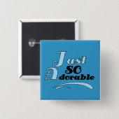 Badge Carré 5 Cm Juste si adorable (Devant & derrière)