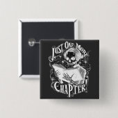 Badge Carré 5 Cm Juste un autre chapitre Skeleton Reader amusant (Devant & derrière)