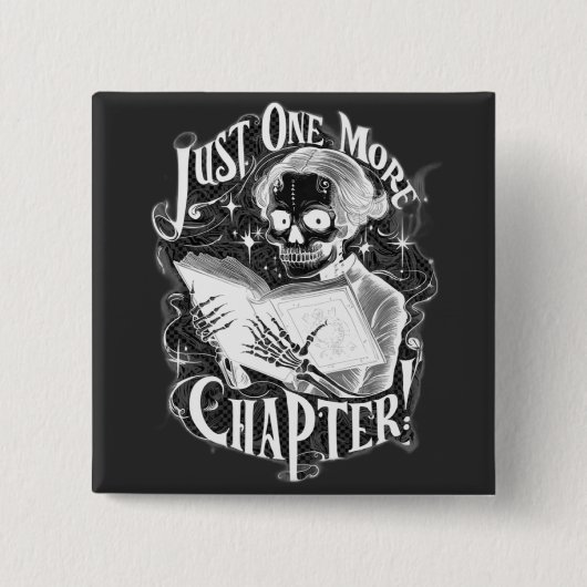 Badge Carré 5 Cm Juste un autre chapitre Skeleton Reader amusant (Devant)