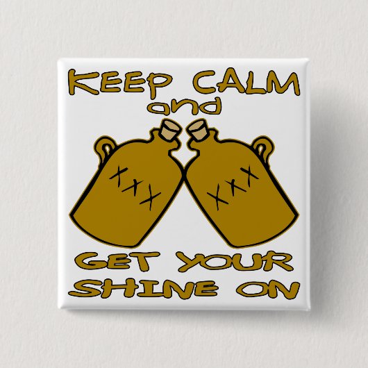 Badge Carré 5 Cm Keep Calm and Get Your Shine On (Devant)
