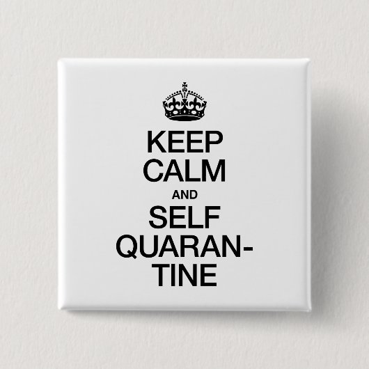 Badge Carré 5 Cm Keep Calm and Self Quarantine (Devant)
