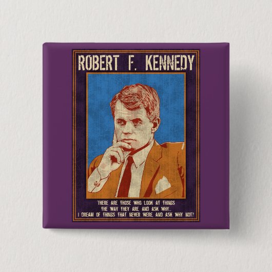 Badge Carré 5 Cm Kennedy, Robert - "pourquoi pas ? " (Devant)