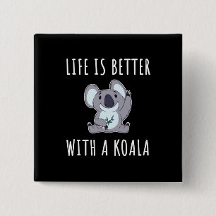Badge Carré 5 Cm Koala - La Vie Est Meilleure Avec Un Koala