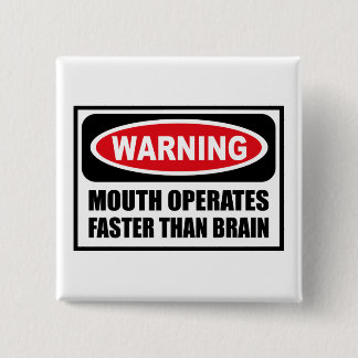 Badge Carré 5 Cm La BOUCHE d'avertissement FONCTIONNE PLUS