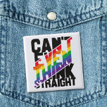 Badge Carré 5 Cm La fierté LGBTQ ne peut même pas penser arc-en-cie<br><div class="desc">"Je ne pense même pas droit",  dit ce slogan de fierté LGBTQ,  ironique,  imprimé sur des bandes noires et arc-en-ciel sur un bouton beau et coloré. Vous pouvez montrer au monde que vous êtes un fier membre de la communauté LGBTQ avec ce bouton amusant de sensibilisation des gay pride.</div>