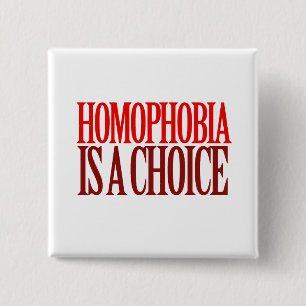 BADGE CARRÉ 5 CM LA HOMOPHOBIE EST UN CHOIX