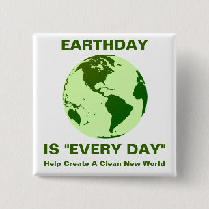 Badge Carré 5 Cm la journée de la terre est "tous les jours"