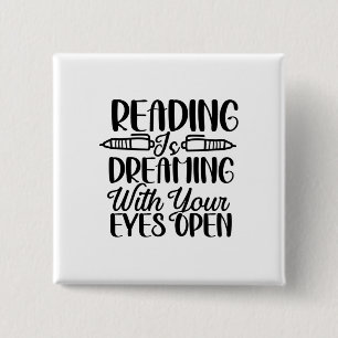Badge Carré 5 Cm La Lecture Rêve Avec Vos Yeux Ouverts