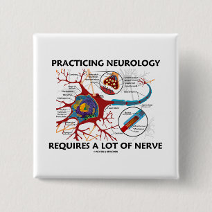 Badge Carré 5 Cm La neurologie de pratique exige beaucoup de nerf