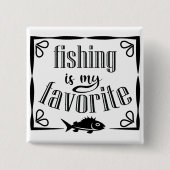 Badge Carré 5 Cm La pêche est ma citation préférée (Devant)