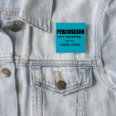 Badge Carré 5 Cm La percussion n'est pas tout (En situation)