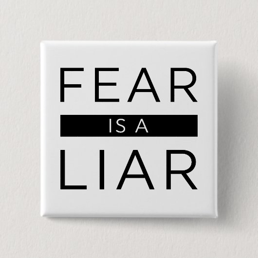 Badge Carré 5 Cm La Peur Est Un Menteur (Devant)
