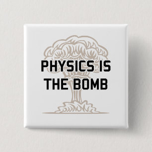Badge Carré 5 Cm La physique est la bombe nucléaire