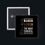 Badge Carré 5 Cm La Reine Noire La Pièce La Plus Puissante Du Jeu<br><div class="desc">Pour les reines noires qui aiment jouer aux échecs. La Vie Noire Est Importante. Qu'il s'agisse du Mois de l'histoire des Noirs ou non, un mois ne peut pas tenir notre histoire. L'Afrique est dans notre ADN. Portez vos vêtements de mélanine afro-américains pour les femmes et les filles avec fierté....</div>