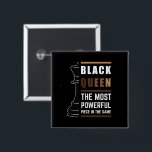 Badge Carré 5 Cm La Reine Noire La Pièce La Plus Puissante Du Jeu<br><div class="desc">Pour les reines noires qui aiment jouer aux échecs. La Vie Noire Est Importante. Qu'il s'agisse du Mois de l'histoire des Noirs ou non, un mois ne peut pas tenir notre histoire. L'Afrique est dans notre ADN. Portez vos vêtements de mélanine afro-américains pour les femmes et les filles avec fierté....</div>