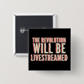 Badge Carré 5 Cm La révolution sera livestreamed (Devant & derrière)