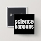 Badge Carré 5 Cm La Science se produit (Devant & derrière)