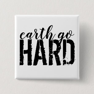 Badge Carré 5 Cm la terre va HARD