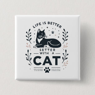 Badge Carré 5 Cm La vie est meilleure avec un chat