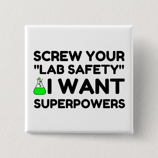 BADGE CARRÉ 5 CM LAB SAFETY SOUHAITE DES SUPERPUISSANCES (Devant)