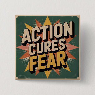 Badge Carré 5 Cm L'action guérit la peur