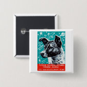 Badge Carré 5 Cm Laika 1957 le chien de l'espace (Devant & derrière)