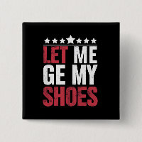 Laissez-Moi Prendre Mes Chaussures Citation Drôle