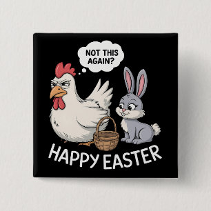 Badge Carré 5 Cm Lapin de Pâques Joyeux Poulet Lapin Pas Encore Ça