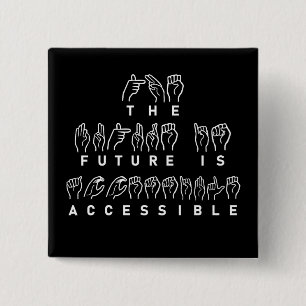 Badge Carré 5 Cm L'avenir est accessible ASL Sign Language