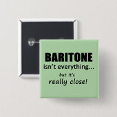 Badge Carré 5 Cm Le baritone n'est pas tout (Devant & derrière)